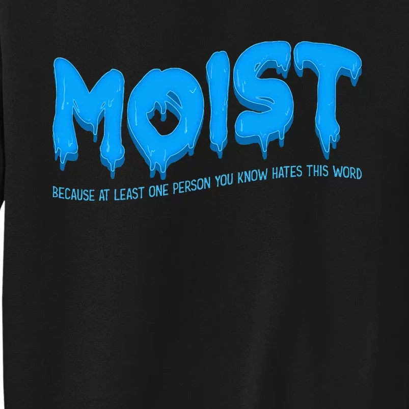 Moist Sarcastic Inappropriate Tall Sweatshirt