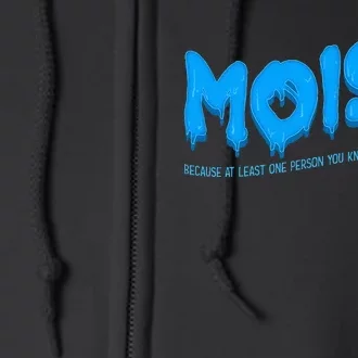 Moist Sarcastic Inappropriate Full Zip Hoodie