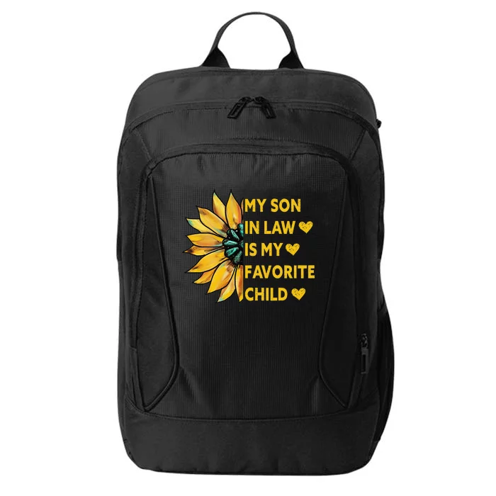 My Son In Law Is My Favorite Child Family Sunflower Design City Backpack