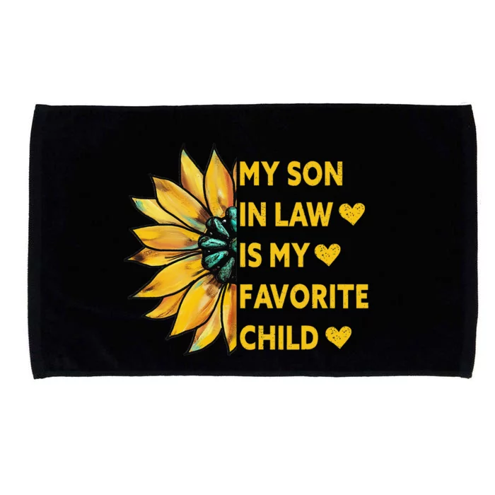 My Son In Law Is My Favorite Child Family Sunflower Design Microfiber Hand Towel