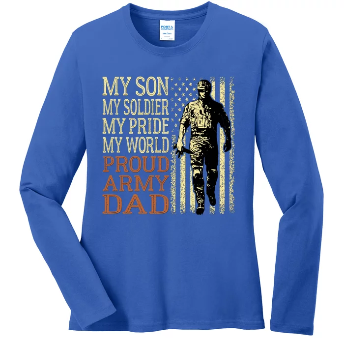 My Son Is A Soldier Hero Proud Army Dad Us Military Father Funny Gift Ladies Long Sleeve Shirt