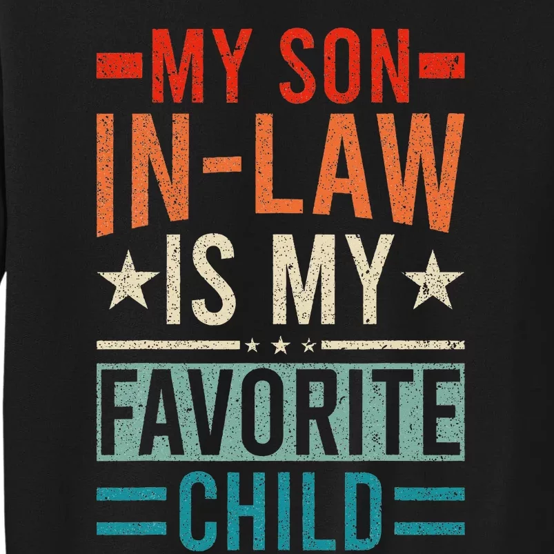 My Son In Law Is My Favorite Child Retro Funny Son In Law Sweatshirt