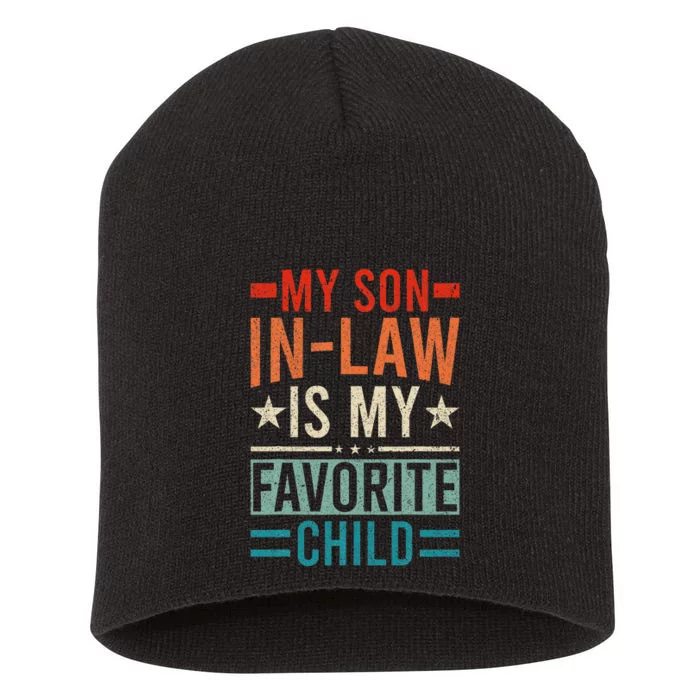 My Son In Law Is My Favorite Child Retro Funny Son In Law Short Acrylic Beanie