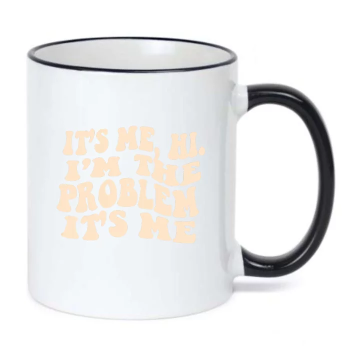 Meme Shirt It's Me, Hi I'm The Problem Funny Saying Humor Saying Black Color Changing Mug