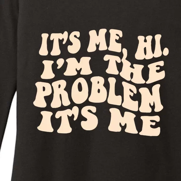 Meme Shirt It's Me, Hi I'm The Problem Funny Saying Humor Saying Womens CVC Long Sleeve Shirt