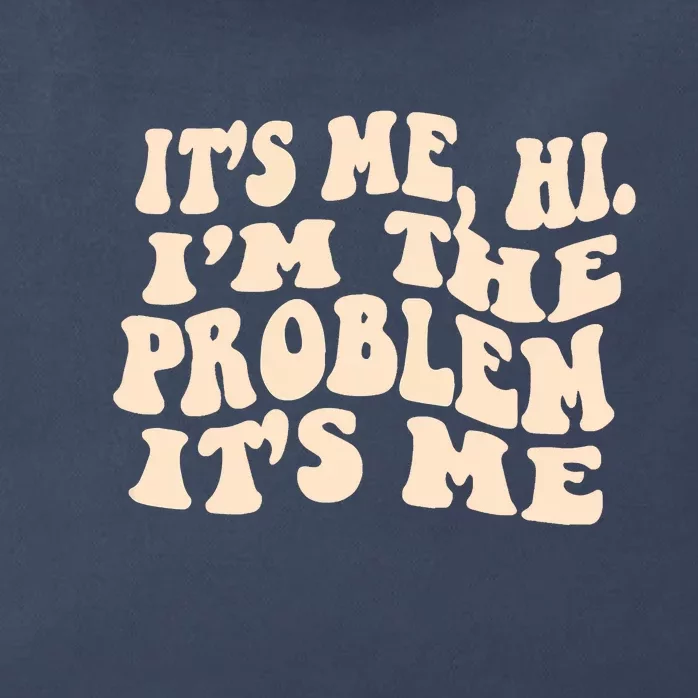 Meme Shirt It's Me, Hi I'm The Problem Funny Saying Humor Saying Zip Tote Bag