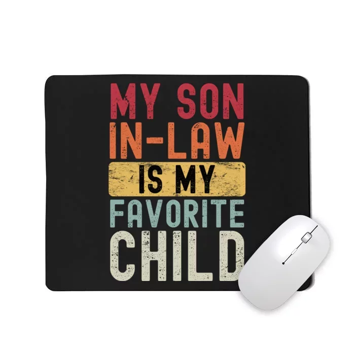 My Son In Law Is My Favorite Child Retro Mousepad