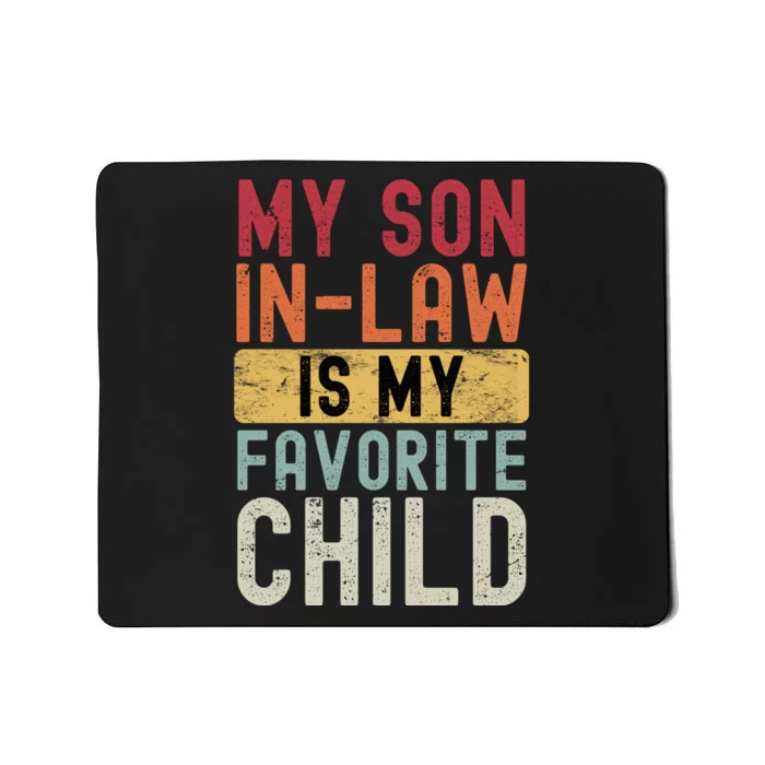 My Son In Law Is My Favorite Child Retro Mousepad