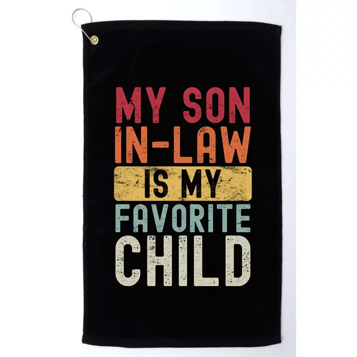 My Son In Law Is My Favorite Child Retro Platinum Collection Golf Towel