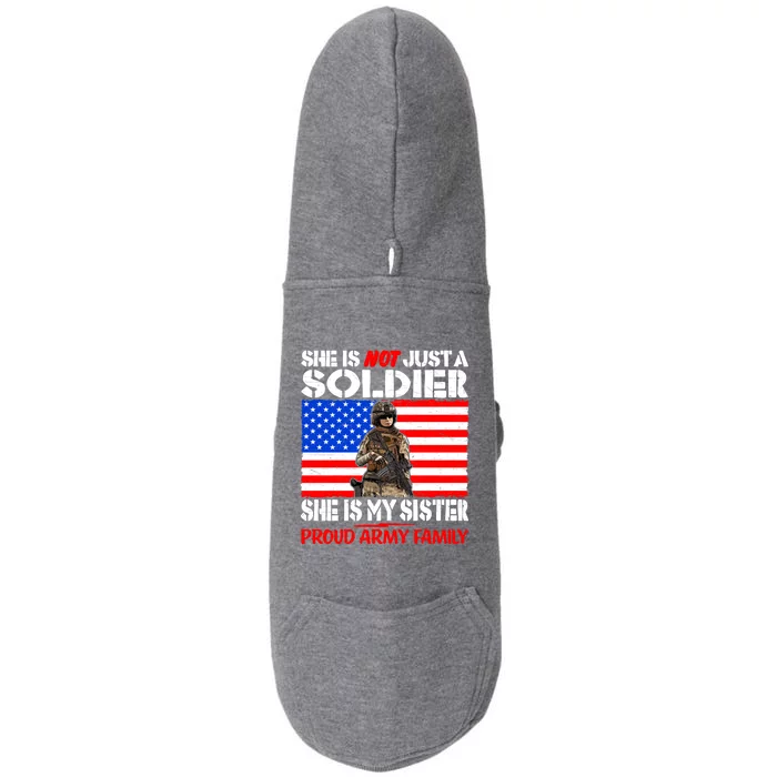 My Sister Is A Soldier Proud Army Family Cool Gift Military Sibling Gift Doggie 3-End Fleece Hoodie