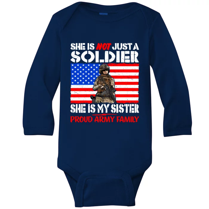 My Sister Is A Soldier Proud Army Family Cool Gift Military Sibling Gift Baby Long Sleeve Bodysuit