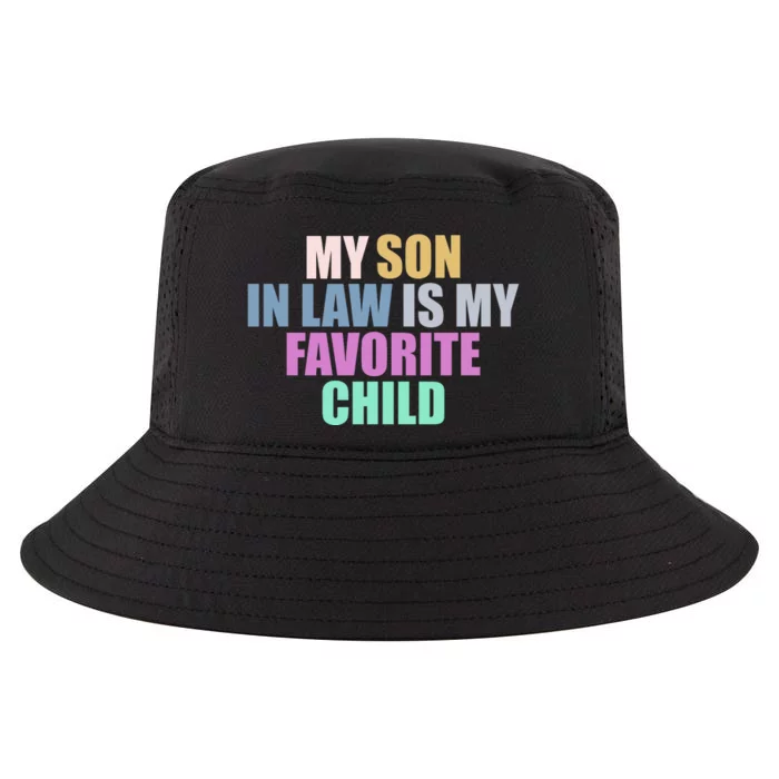 My Son In Law Is My Favorite Child Cool Comfort Performance Bucket Hat