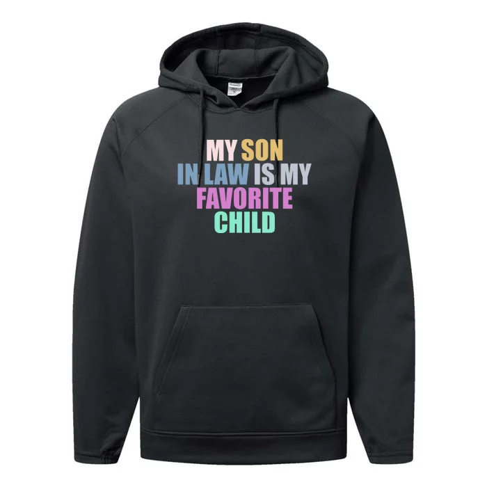 My Son In Law Is My Favorite Child Performance Fleece Hoodie