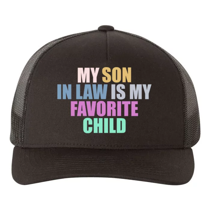 My Son In Law Is My Favorite Child Yupoong Adult 5-Panel Trucker Hat