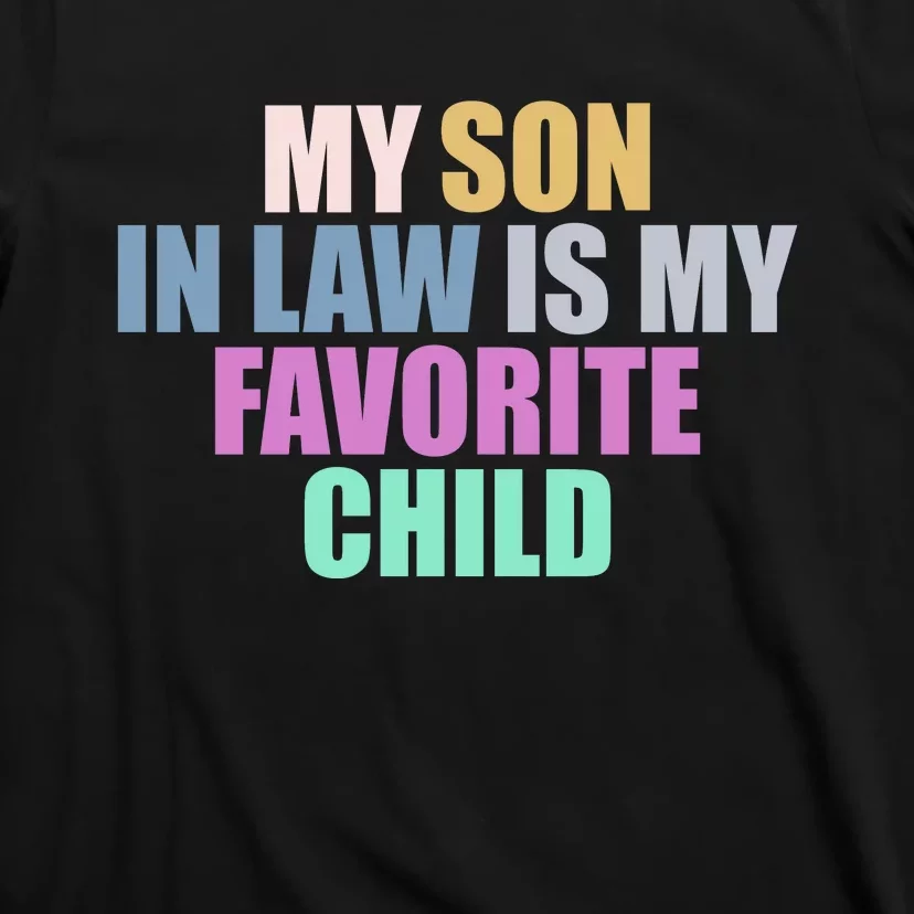 My Son In Law Is My Favorite Child T-Shirt