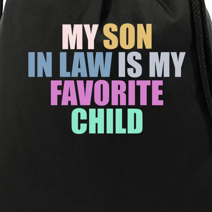 My Son In Law Is My Favorite Child Drawstring Bag