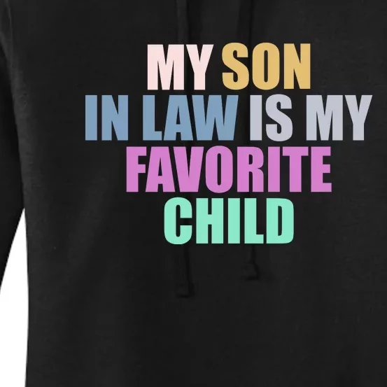 My Son In Law Is My Favorite Child Women's Pullover Hoodie