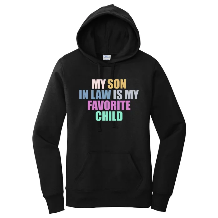 My Son In Law Is My Favorite Child Women's Pullover Hoodie