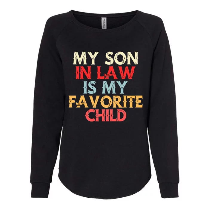 My Son In Law Is My Favorite Child Retro Womens California Wash Sweatshirt