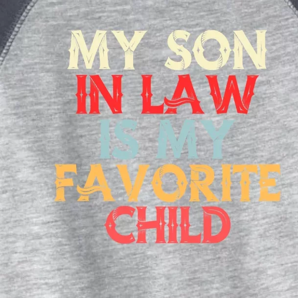 My Son In Law Is My Favorite Child Retro Toddler Fine Jersey T-Shirt