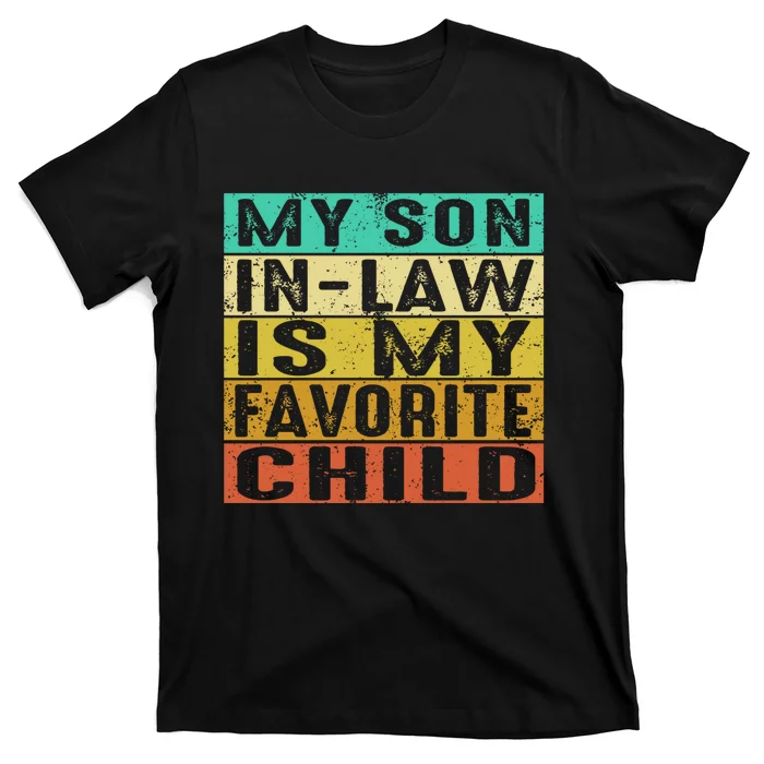 My Son In Law Is My Favorite Child T-Shirt