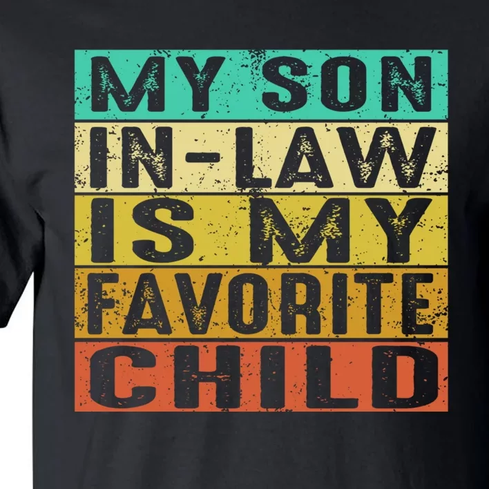 My Son In Law Is My Favorite Child Tall T-Shirt