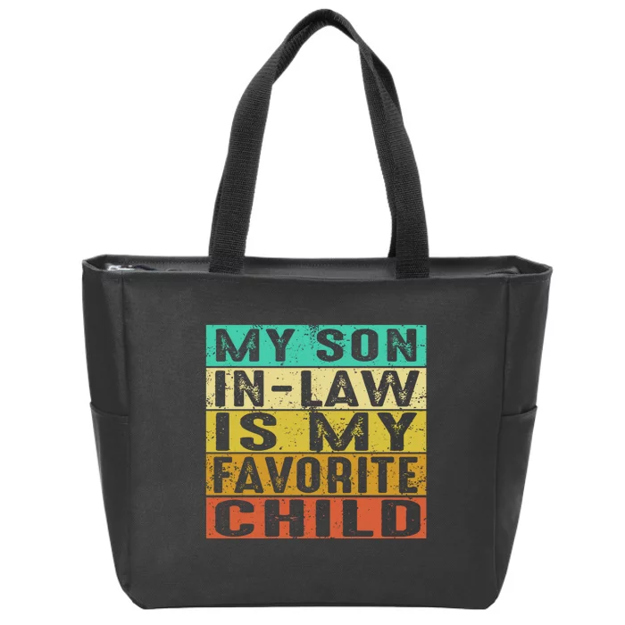 My Son In Law Is My Favorite Child Zip Tote Bag