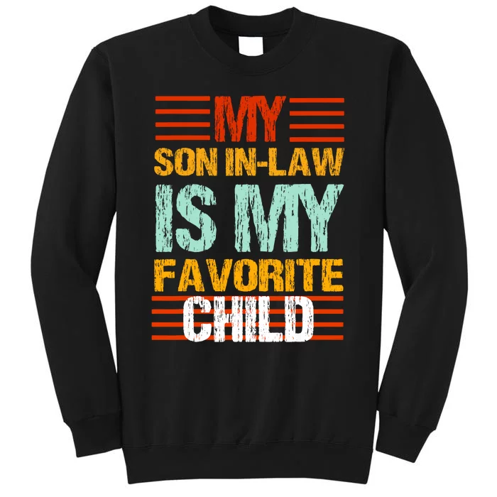 My Son In Law Is My Favorite Child Funny Family Humor Retro Mom Sweatshirt