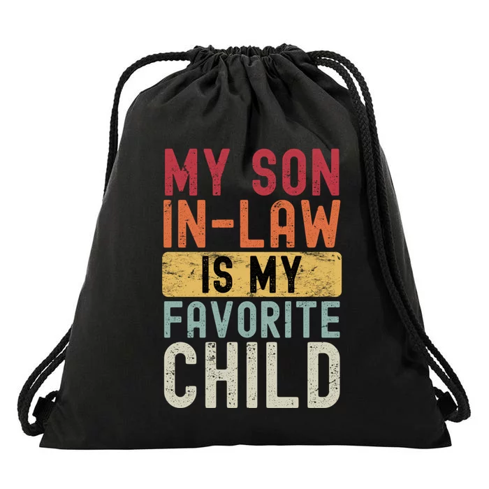 My Son In Law Is My Favorite Child Drawstring Bag