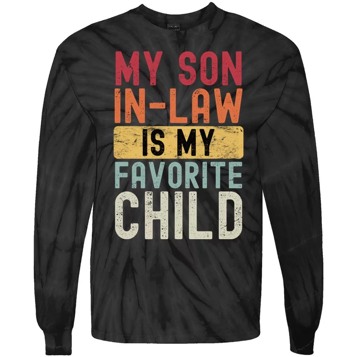 My Son In Law Is My Favorite Child Tie-Dye Long Sleeve Shirt