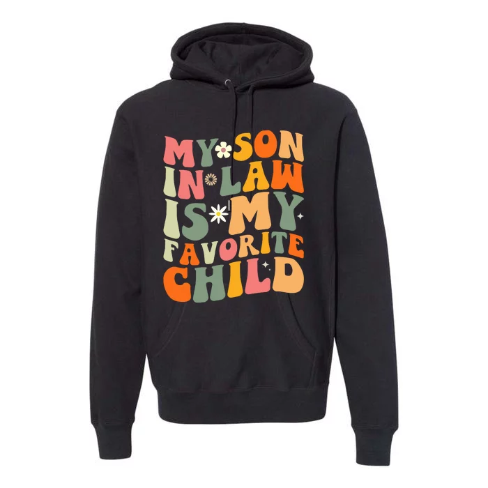 My Son In Law Is My Favorite Child Premium Hoodie