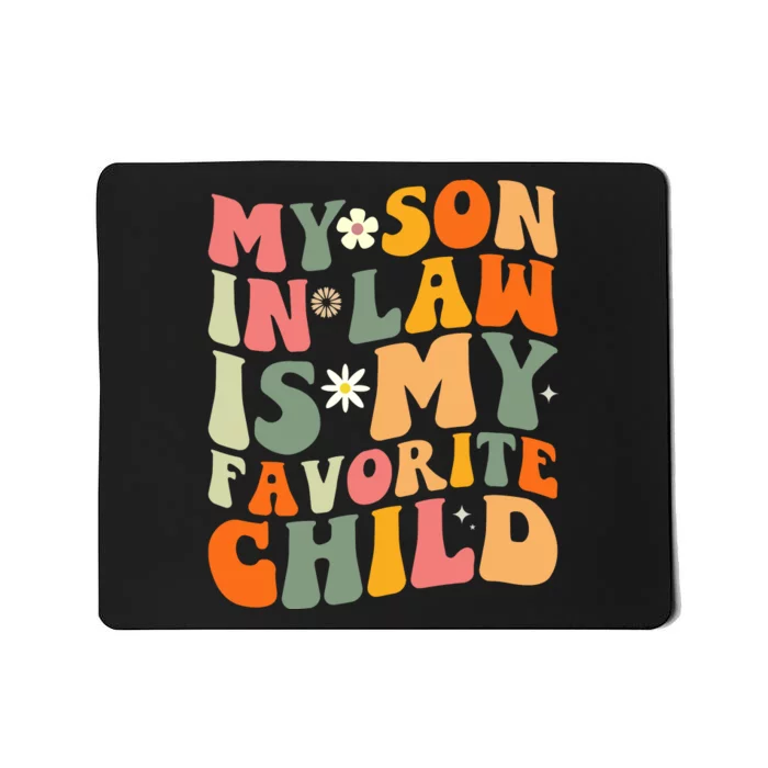 My Son In Law Is My Favorite Child Mousepad