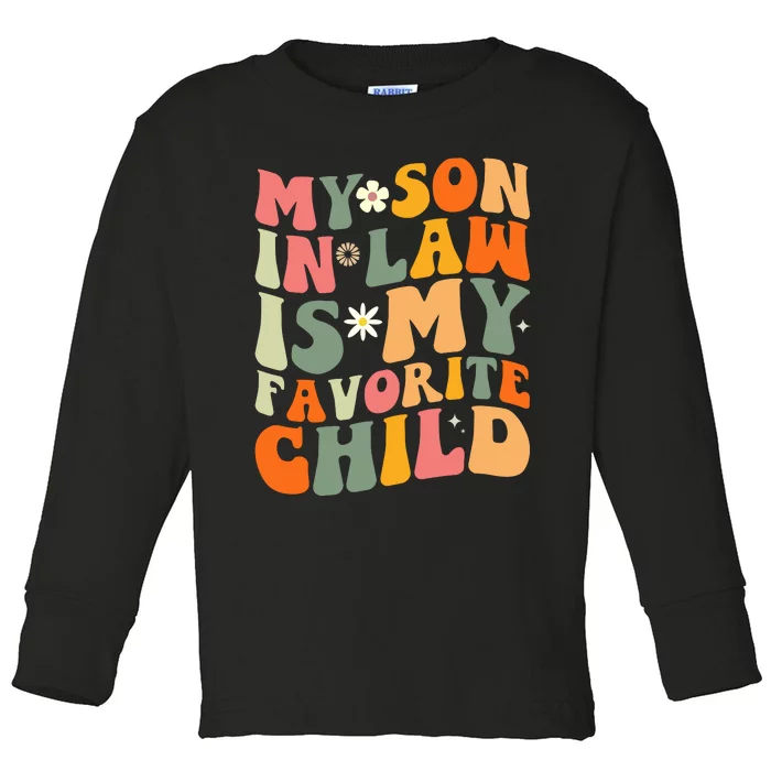 My Son In Law Is My Favorite Child Toddler Long Sleeve Shirt