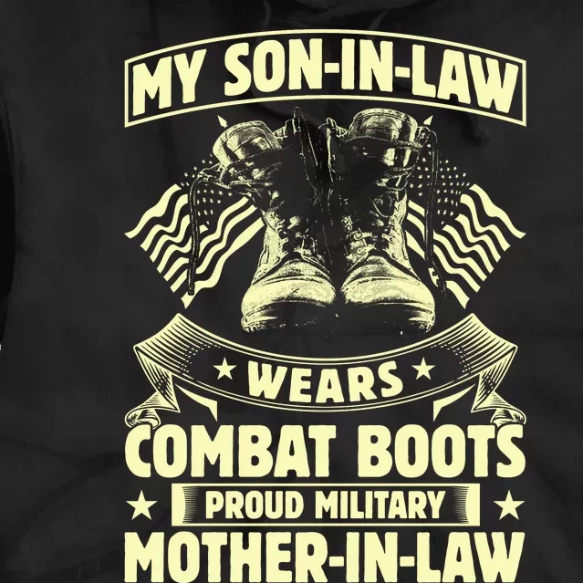 My Son In Law Wears Combat Boots Proud Military Mother In Law Tie Dye Hoodie