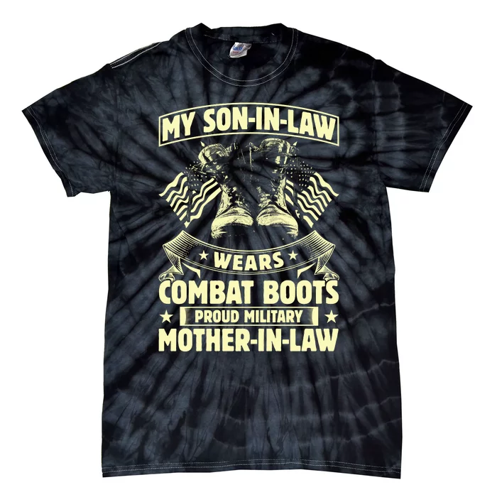 My Son In Law Wears Combat Boots Proud Military Mother In Law Tie-Dye T-Shirt