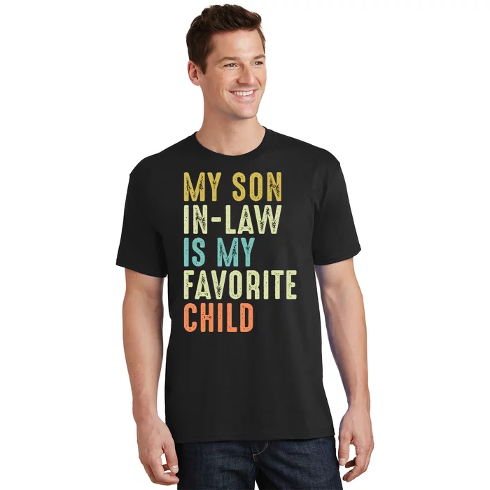 My Son In Law Is My Favorite Child T-Shirt