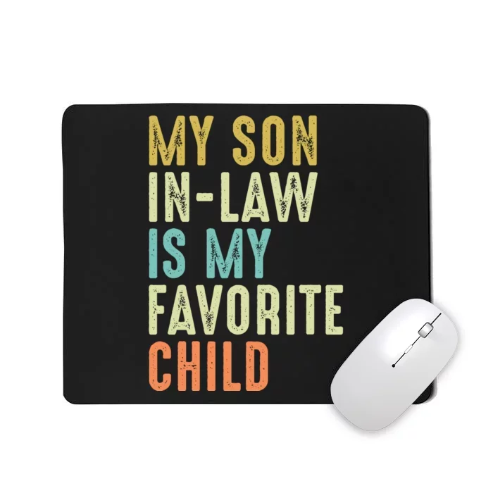 My Son In Law Is My Favorite Child Mousepad