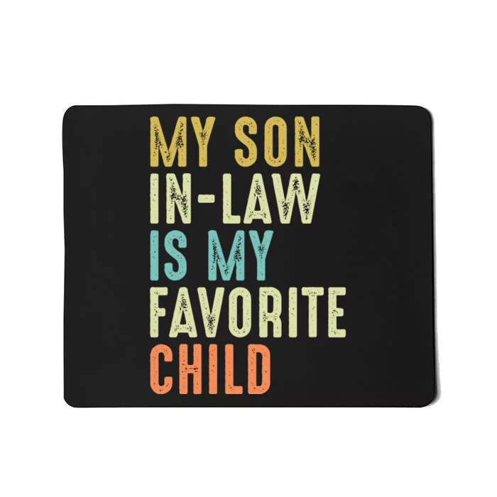 My Son In Law Is My Favorite Child Mousepad