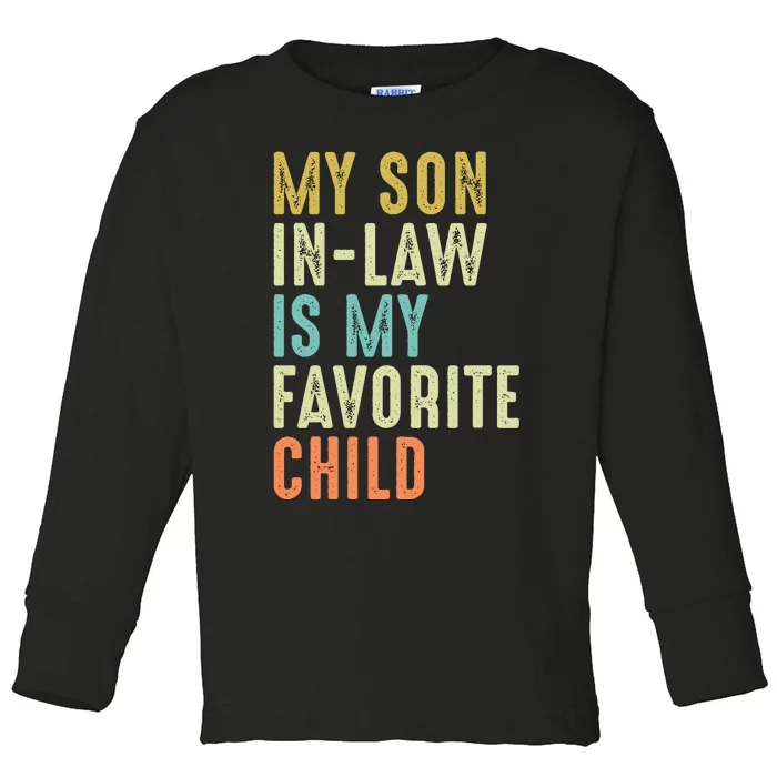 My Son In Law Is My Favorite Child Toddler Long Sleeve Shirt