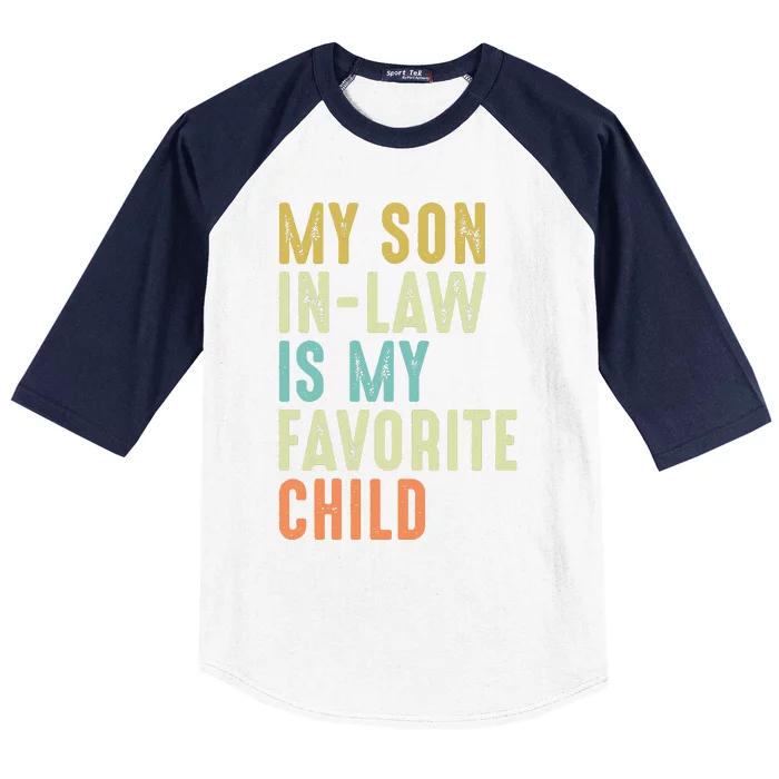 My Son In Law Is My Favorite Child Baseball Sleeve Shirt