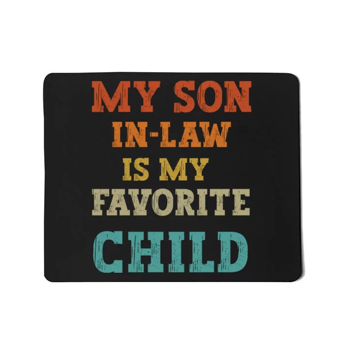 My Son In Law Is My Favorite Child Mousepad