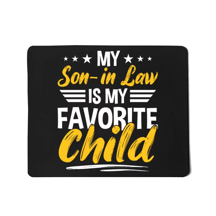 My Son In Law Is My Favorite Child Mousepad