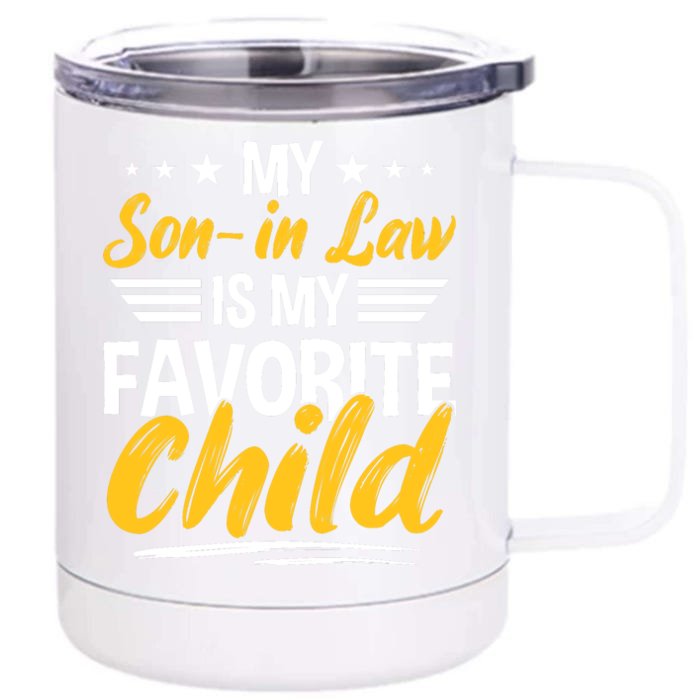 My Son In Law Is My Favorite Child Front & Back 12oz Stainless Steel Tumbler Cup