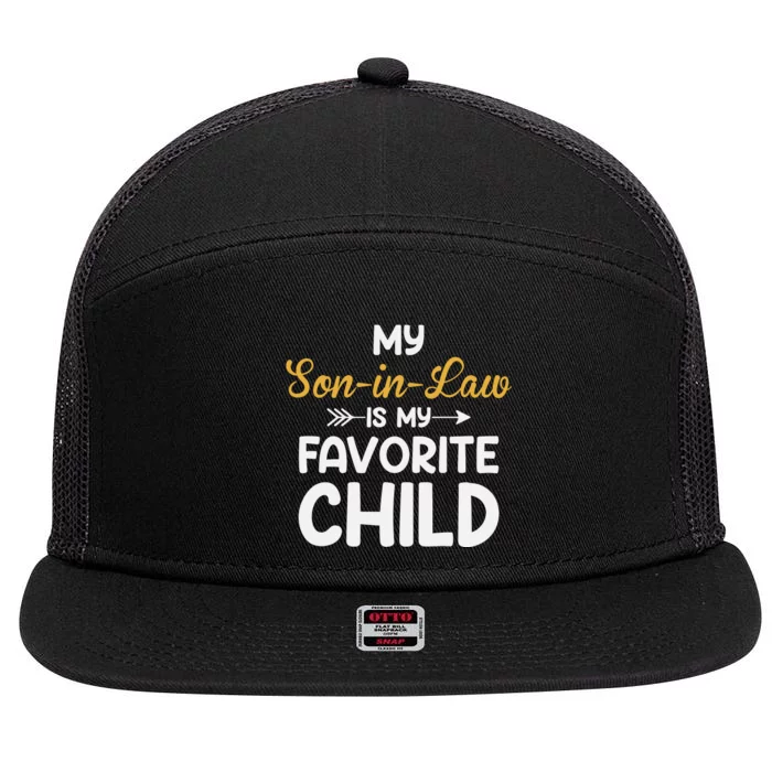 My Son In Law Is My Favorite Child For Mother In Law 7 Panel Mesh Trucker Snapback Hat