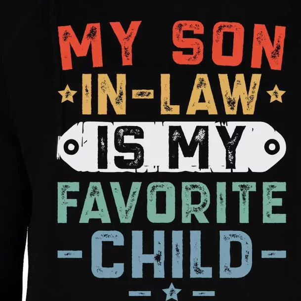 My Son In Law Is My Favorite Child Womens Funnel Neck Pullover Hood