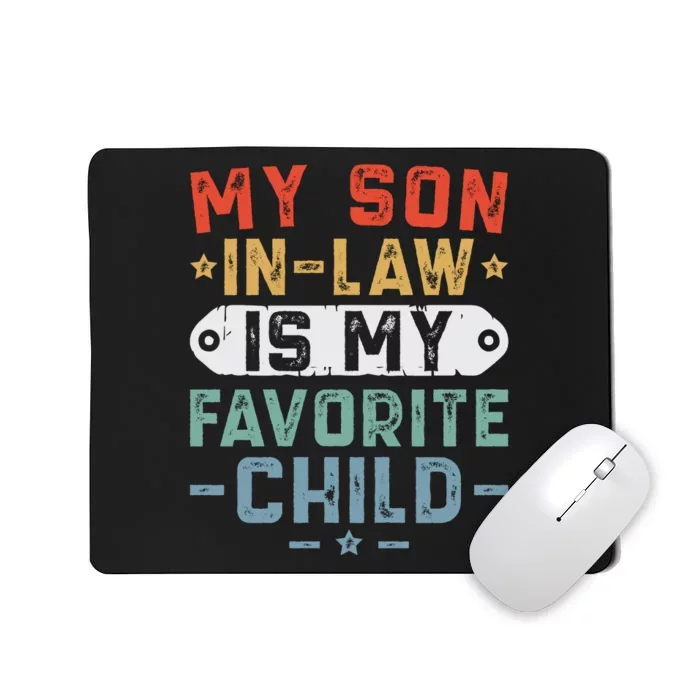 My Son In Law Is My Favorite Child Mousepad