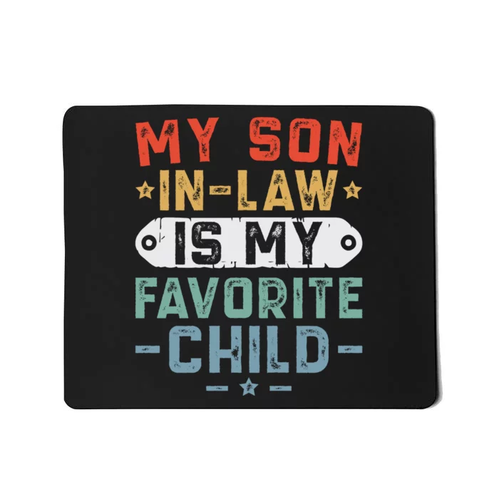 My Son In Law Is My Favorite Child Mousepad