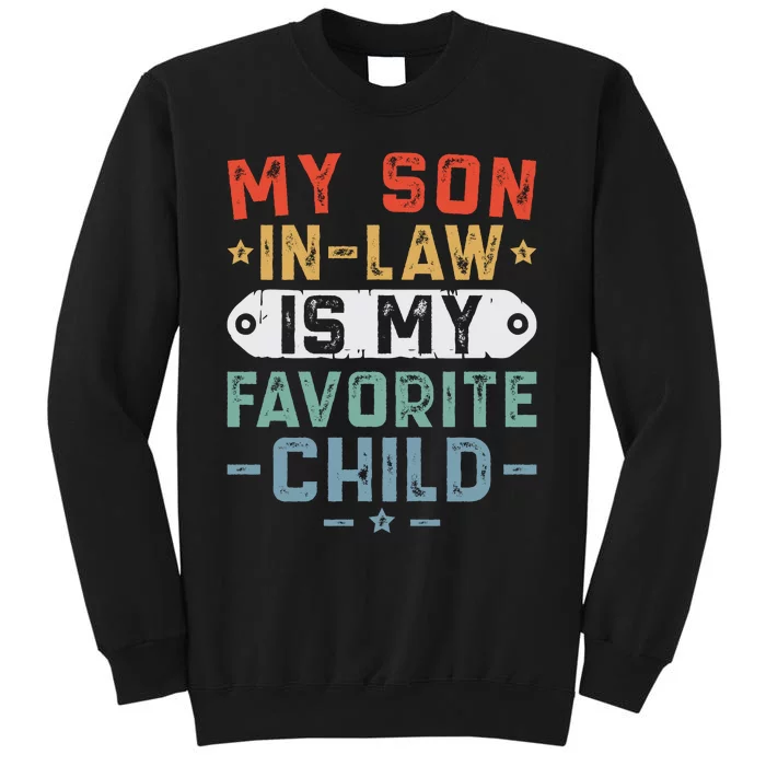 My Son In Law Is My Favorite Child Tall Sweatshirt