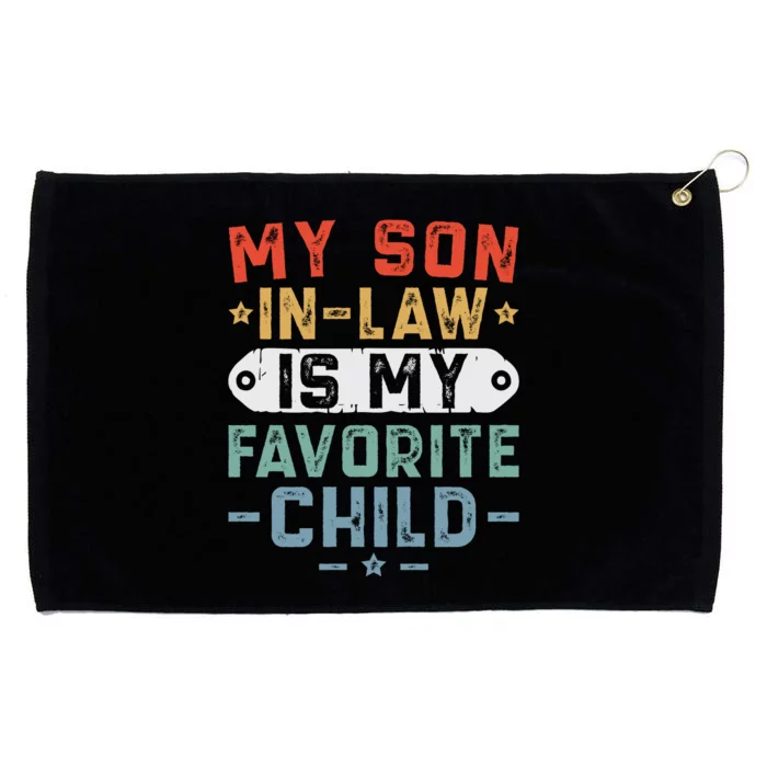 My Son In Law Is My Favorite Child Grommeted Golf Towel