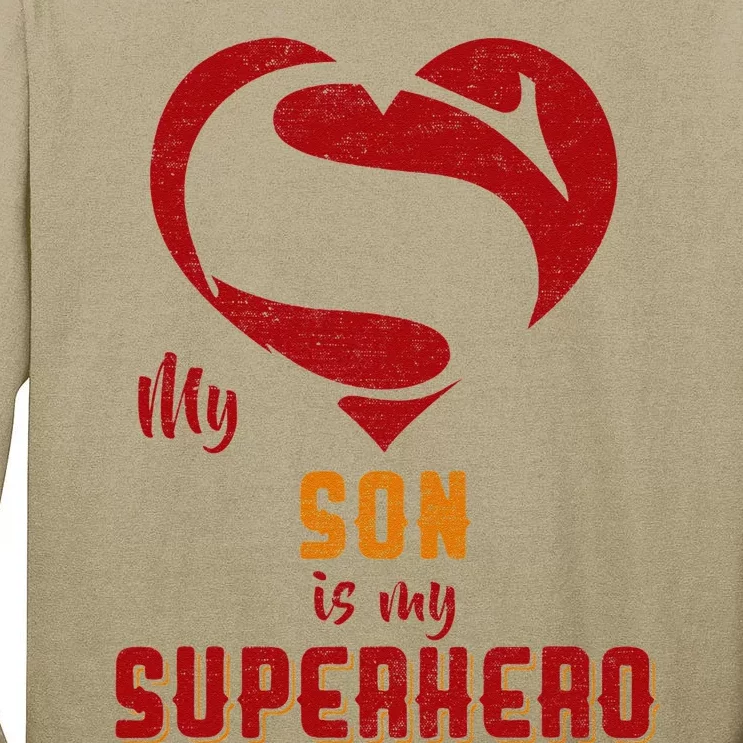 My Son Is Superhero Gift Mother Father Day Tall Long Sleeve T-Shirt